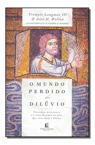 Libro Mundo Perdido Do Diluvio O De Longman Tremper E Walton