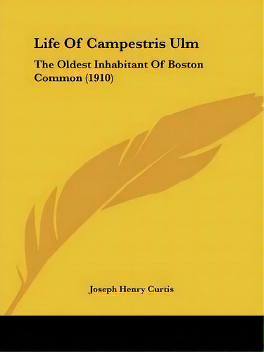 Life Of Campestris Ulm, De Joseph Henry Curtis. Editorial Kessinger Publishing, Tapa Blanda En Inglés