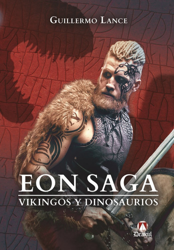 Eon Saga. Vikingos Y Dinosaurios, De Lance, Guillermo. Editorial Drakul, S.l., Tapa Blanda En Español