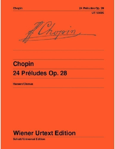 F. Chopin: 24 Preludes Op.28 For Piano / 24 Preludios Op.28