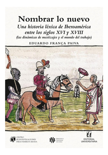 Nombrar Lo Nuevo, de França Paiva, Eduardo.., vol. 1. Editorial EDITORIAL UNIVERSITARIA DE CHILE, tapa pasta blanda, edición 1 en español, 2020