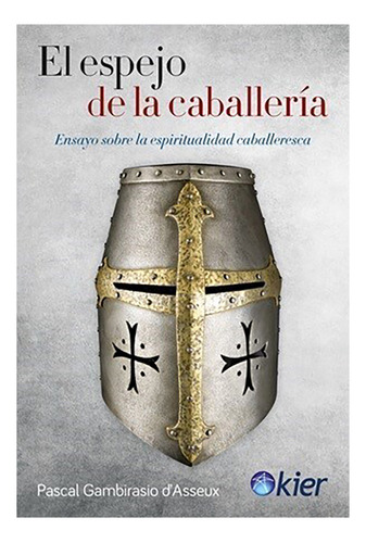 Espejo De La Caballeria El - Gambirasio D'as - Kier - #l