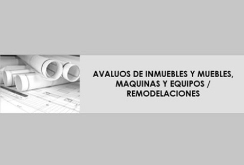 Avalúos De Inmuebles, Muebles, Máquinas Y Equipos