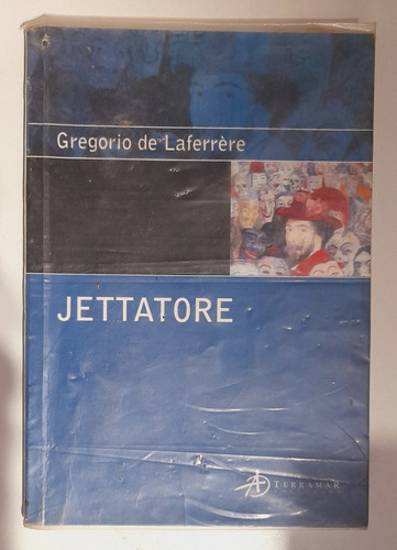 Jettatore - Gregorio De Laferrére (2005) Ed. Terramar
