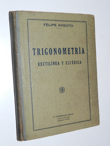 Trigonometria Rectilinea Y Esferica - Anguita - Crespillo