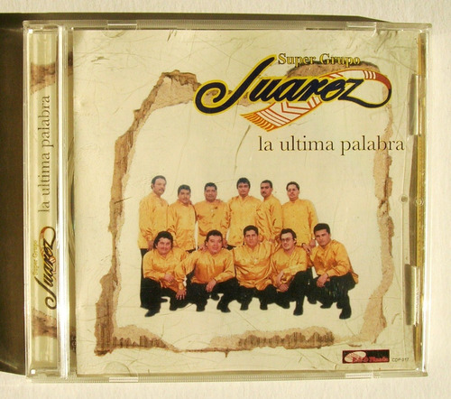 Super Grupo Juarez La Ultima Palabra Cd Mexicano 2003