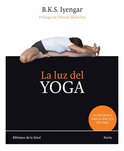 La Luz Del Yoga - B.k.s. Iyengar