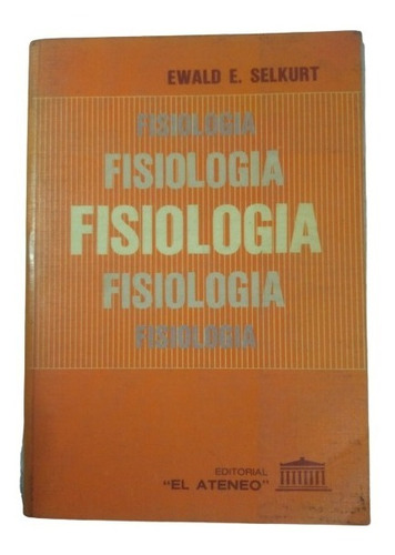 Fisiología, Ewald E. Selkurt. Wl.