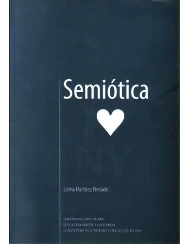 Semiótica: Semiótica, de Zulma Martínez Preciado. Serie 9586315173, vol. 1. Editorial U. Santo Tomás, tapa blanda, edición 2008 en español, 2008