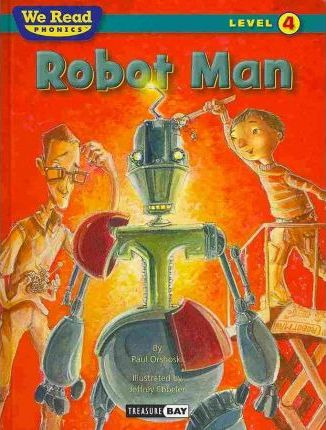 Robot Man (we Read Phonics Level 4 (hardcover))