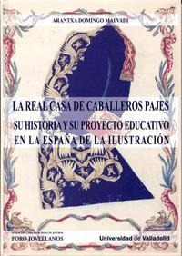 La Real Casa De Caballeros Pajes : Su Historia Y  (hardback)