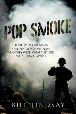 Libro Pop Smoke: The Story Of One Marine Rifle Platoon In...