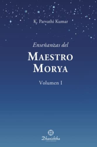 Enseñanzas Del Maestro Morya Vol. I