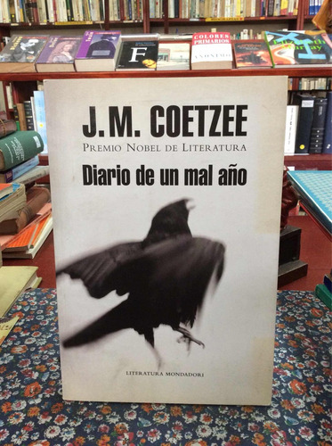 Diario De Un Mal Año Por Jm Coetzee