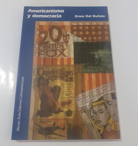 Americanismo Y Democracia. Enzo Del Bufalo