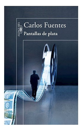 Libro Pantallas De Plata De Fuentes Carlos