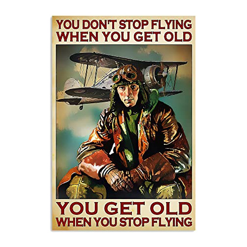 Póster Vertical  Pilot You Get Old When You Stop Flyin...