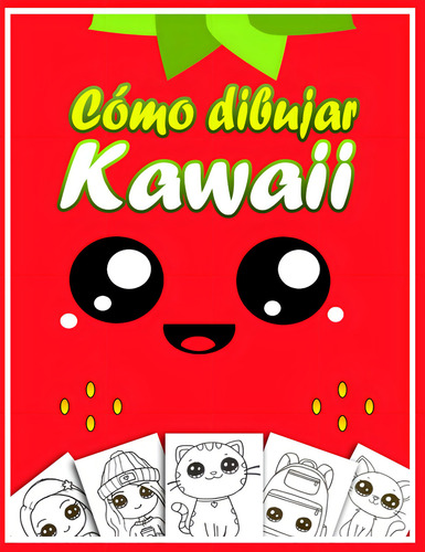Cómo Dibujar Kawaii, De Med, Michel. Editorial Independently Published, Tapa Pasta Blanda, Edición 1 En Español, 2021