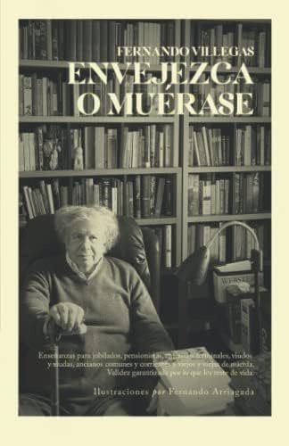 Libro: Envejezca O Muérase (spanish Edition)