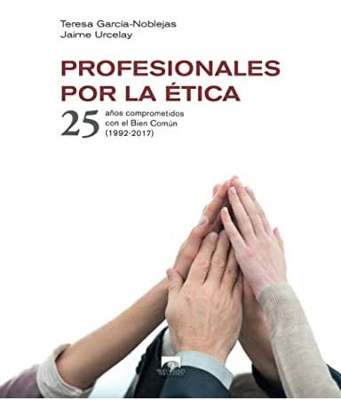 Libro: Profesionales Por La Ética: 25 Años Comprometidos Con