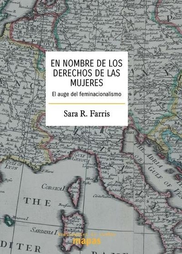 En Nombre De Los Derechos De Las Mujeres. Sara Farris. Trafi