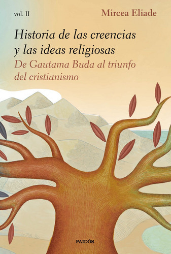 Historia De Las Creencias Y Las Ideas Religiosas Ii - Eliade