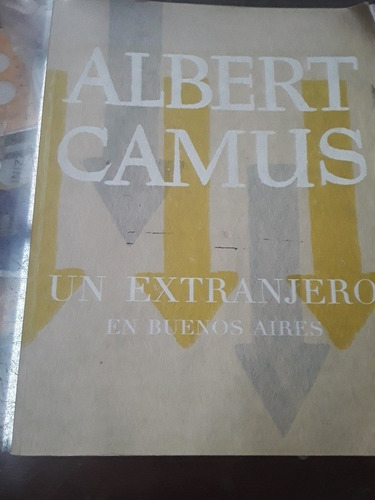 Albert Camus - Un Extranjero En Buenos Aires - 2019