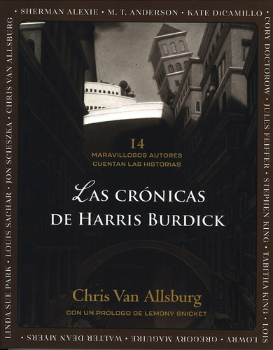 Las Crónicas De Harris Burdick 14 Maravillosos Autores Cuent