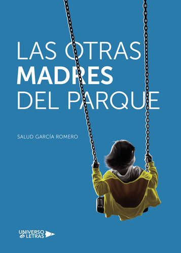 Las Otras Madres Del Parque (libro Original)