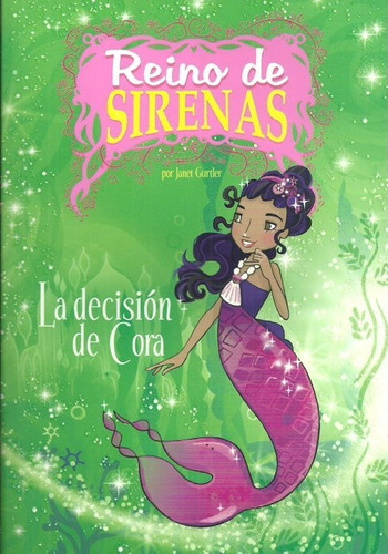 Reino De Sirenas. La Decisión De Cora - Janet Gurtler