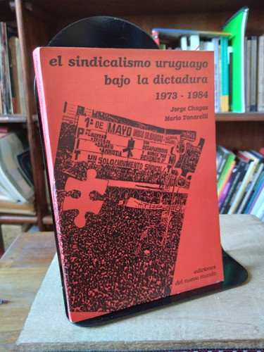 El Sindicalismo Uruguayo Bajo La Dictadura Chagas, Tonarelli