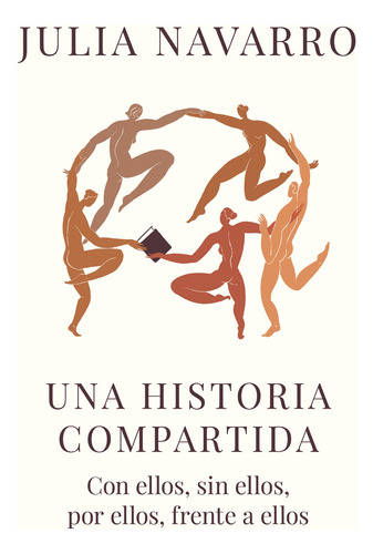 Libro Una Historia Compartida - Julia Navarro - Plaza & Janés