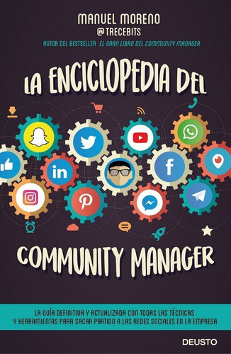 La Enciclopedia Del Community Manager, De Moreno Molina, Manuel. Editorial Deusto, Tapa Blanda En Español