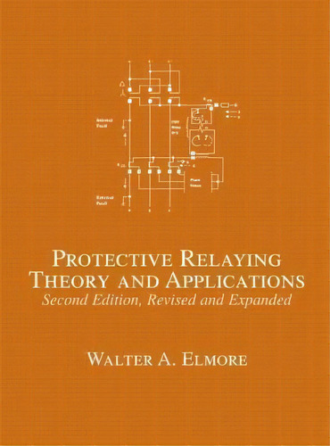 Protective Relaying : Theory And Applications, De Walter A. Elmore. Editorial Taylor & Francis Inc, Tapa Dura En Inglés