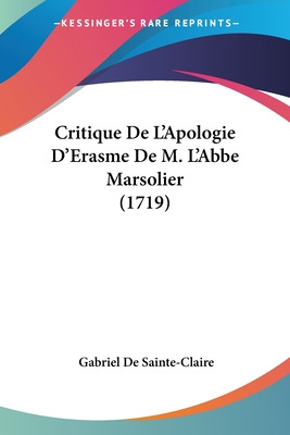 Libro Critique De L'apologie D'erasme De M. L'abbe Marsol...