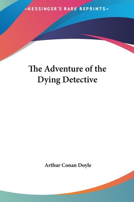 Libro The Adventure Of The Dying Detective - Doyle, Arthu...