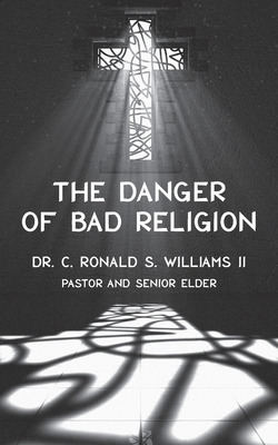 Libro The Danger Of Bad Religion - Williams, Ronald S., Ii