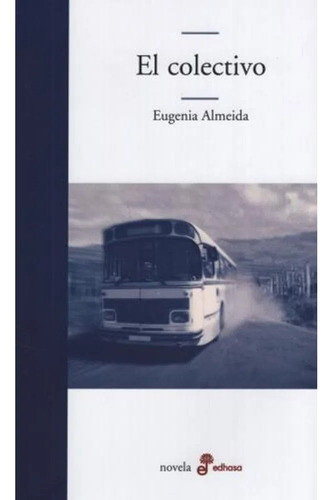 El  Colectivo- Almeida Eugenia-libro- Edhasa.