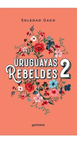 Uruguayas Rebeldes 2 Soledad Gago (enviamos)