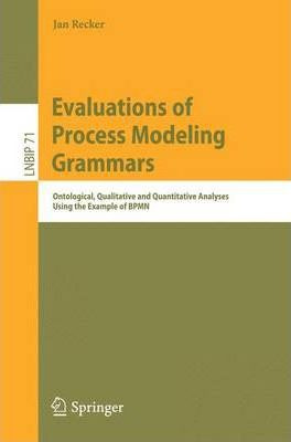 Libro Evaluations Of Process Modeling Grammars - Jan Recker