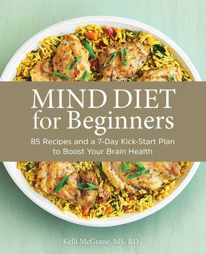 Libro: Mind Diet For Beginners: 85 Recipes And A 7-day Kicks