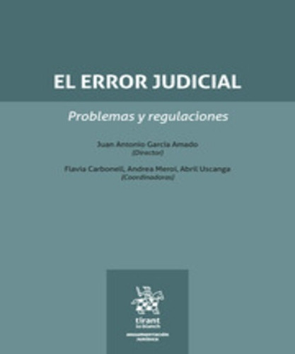 Error Judicial, El: Problemas Y Regulaciones - 1.ª Ed. 2023, De Problemas Y Regulaciones. Editorial Tirant Lo Blanch, Tapa Blanda, Edición 1° Edición En Español, 2023