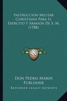 Libro Instruccion Militar Christiana Para El Exercito Y A...