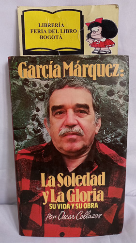 Garcia Márquez - La Soledad Y La Gloria - Oscar Collazos