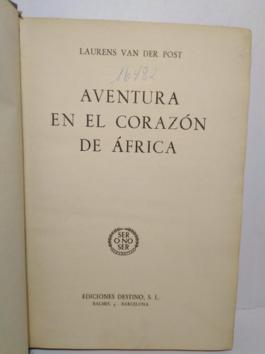 Aventura En El Corazon De Africa- Laurens Van Der Post
