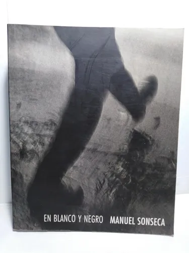 En Blanco Y Negro - Manuel Sonseca (Usado)
