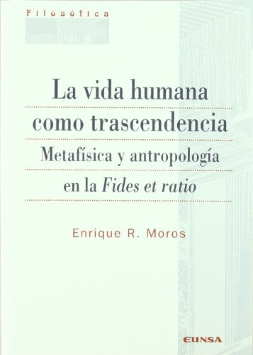 Libro La Vida Humana Como Trascendencia  De Moros Enrique R