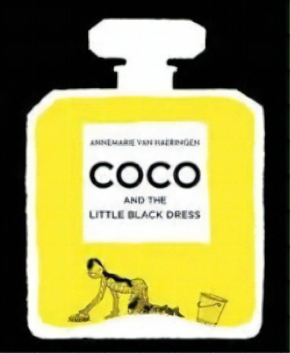 Coco O El Pequeño Vestido Negro, de Annemarie Van Haeringen. Serie 9585949454, vol. 1. Editorial Taller de Edición Rocca, tapa dura, edición 2016 en español, 2016