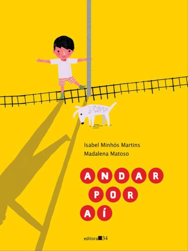Andar por aí, de MARTINS, ISABEL MINHOS / MATOSO, MADALENA. Editora EDITORA 34, capa mole em português