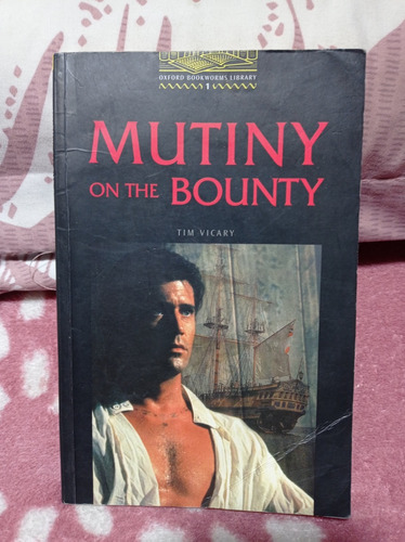 Mutiny On The Bounty  Autor: Tim Vicary - Oxford